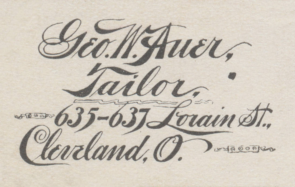 Vintage calligraphy business card for Geo. W. Auer, Tailor, 635-637 Lorain St., Cleveland, O.