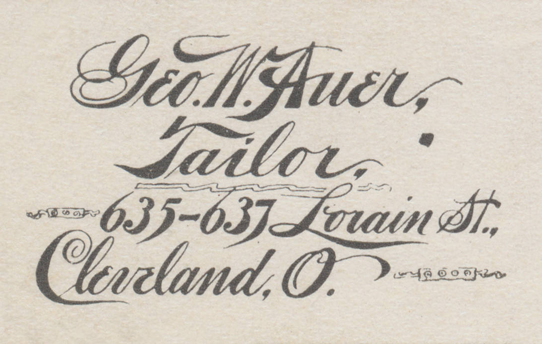 Vintage calligraphy business card for Geo. W. Auer, Tailor, 635-637 Lorain St., Cleveland, O.